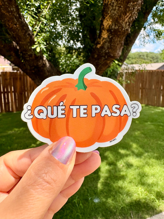 Que Te Pasa Calabaza | Vinyl Sticker