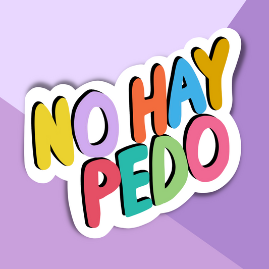 No Hay Pedo Vinyl Sticker