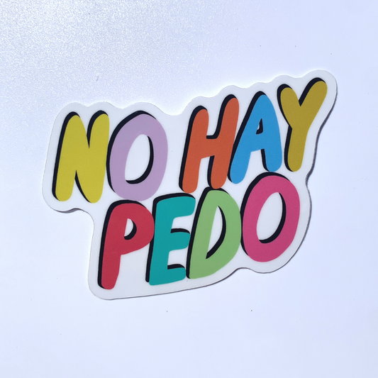 No Hay Pedo Vinyl Sticker